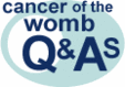 Go to cancer of the womb Q&As