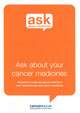 Ask about your cancer medicines